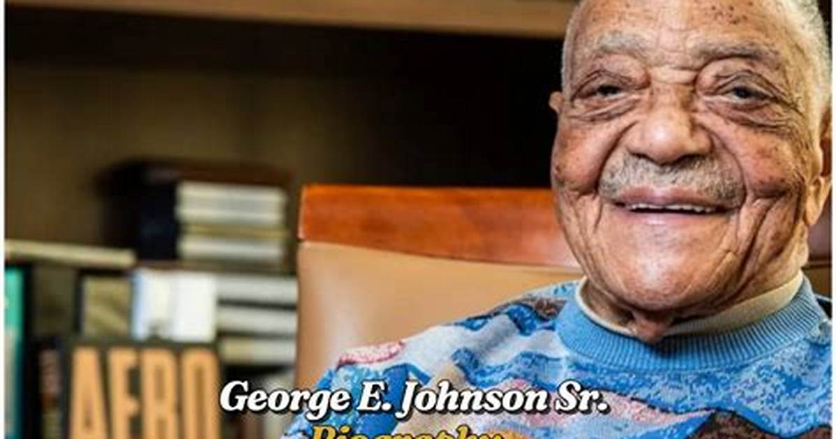George E. Johnson, Sr. Net Worth, Age, Height, Bio, Birthday, Wiki!