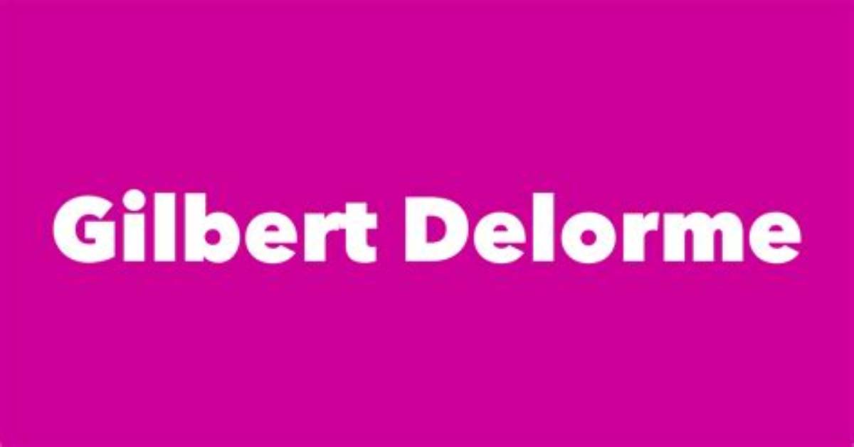 Gilbert Delorme - Net Worth, Age, Height, Birthday, Bio, Wiki!
