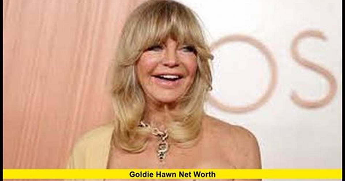 Goldie Hawn Net Worth, Age, Height, Bio, Birthday, Wiki!