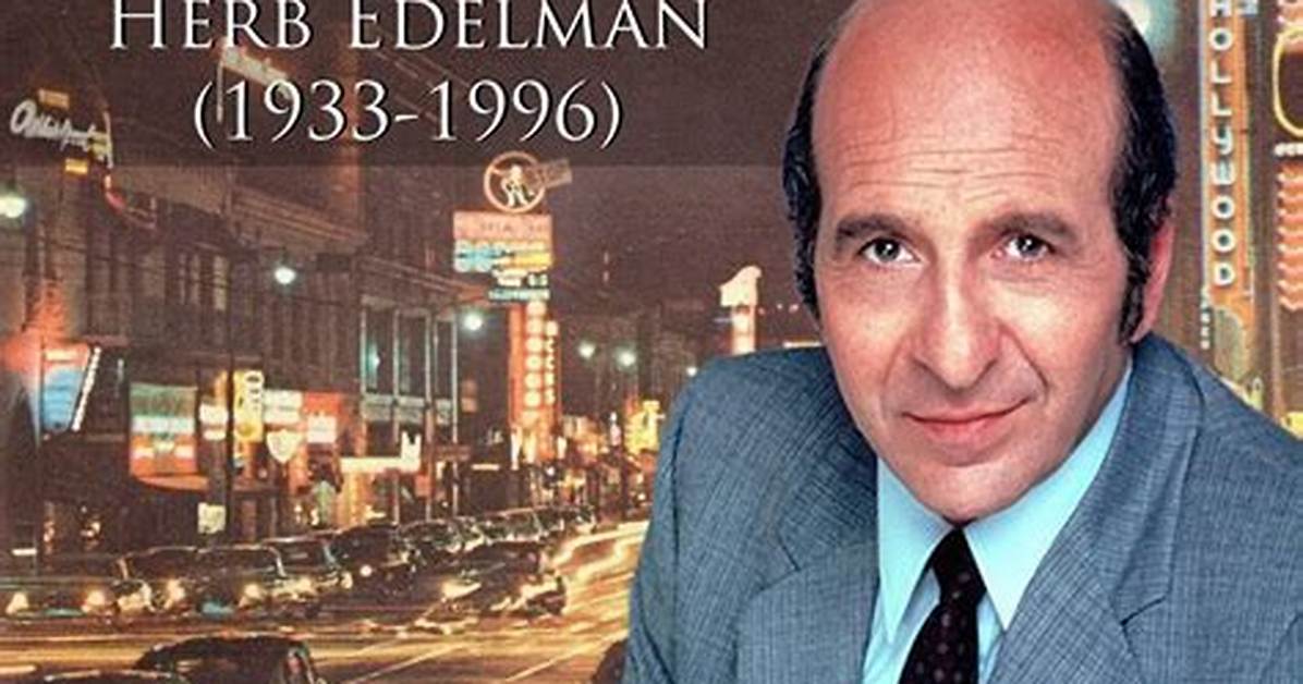 Herb Edelman Net Worth, Age, Height, Bio, Birthday, Wiki!