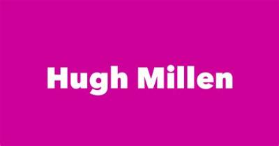 Hugh Millen - Net Worth, Age, Height, Birthday, Bio, Wiki!