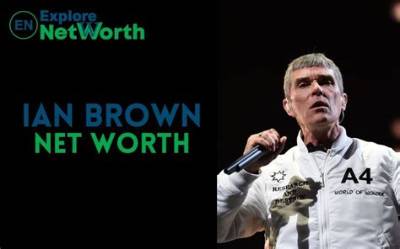 Ian Brown - Net Worth, Age, Height, Birthday, Bio, Wiki!