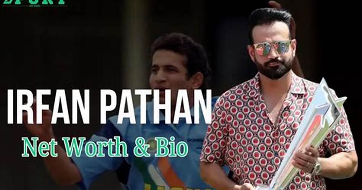 Irfan Pathan Net Worth 2024, Age, Height, Bio, Birthday, Wiki!