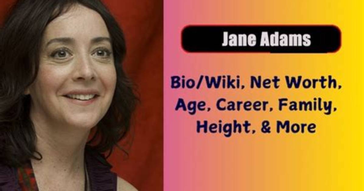 Jane Adams Net Worth, Age, Height, Bio, Birthday, Wiki!