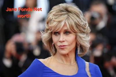 Jane Fonda Net Worth, Age, Height, Bio, Birthday, Wiki!