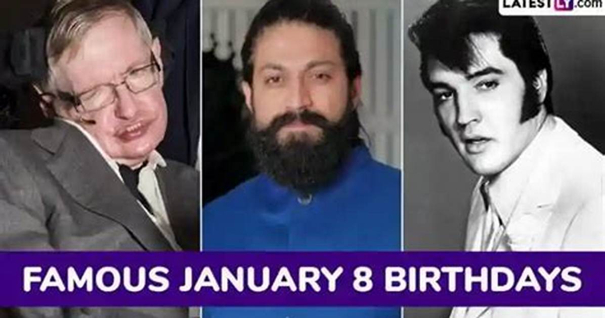 January 8 Famous Birthdays - All Famous Birthdays