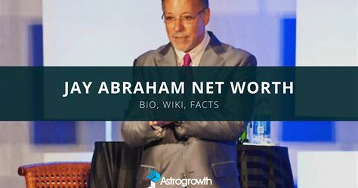 Jay Abraham Net Worth, Age, Height, Bio, Birthday, Wiki!