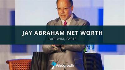 Jay Abraham Net Worth, Age, Height, Bio, Birthday, Wiki!