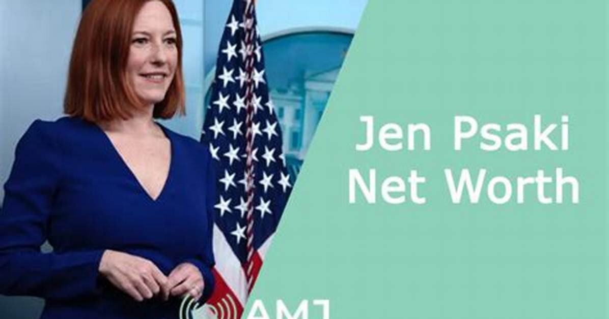 Jen Psaki Net Worth: Deep Analysis & Impact on Public View!