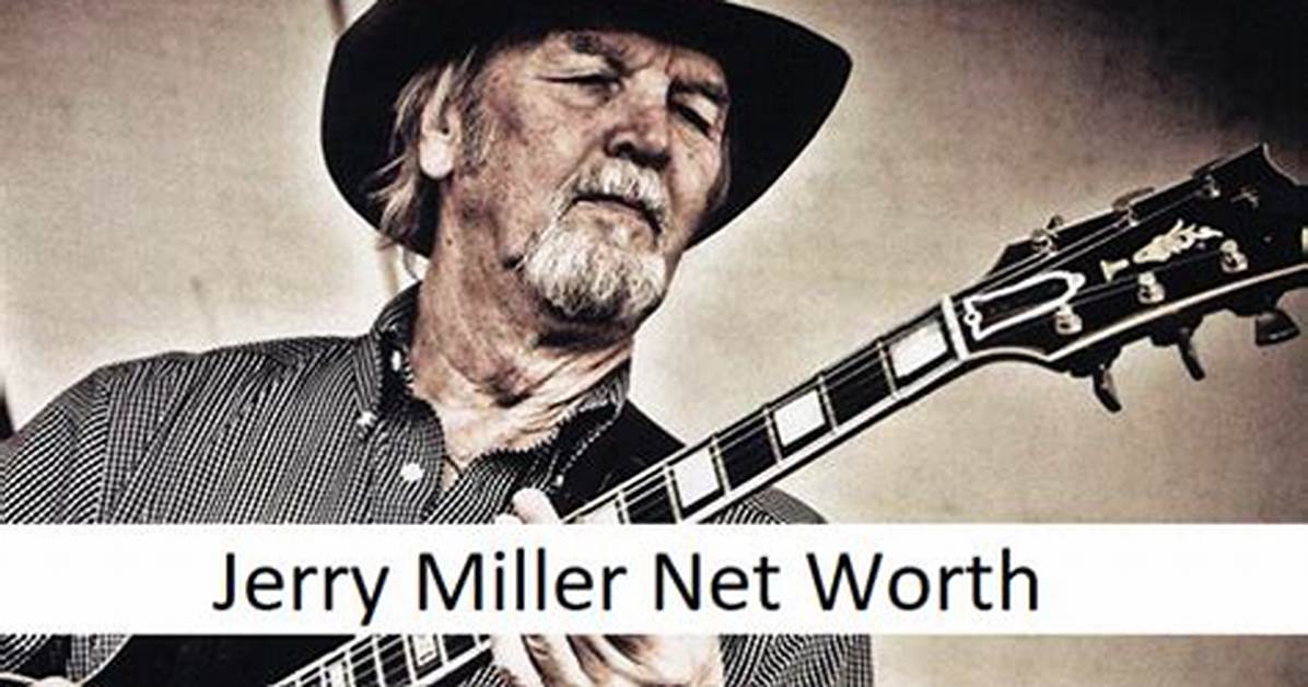 Jerry Miller - Net Worth, Age, Height, Birthday, Bio, Wiki!