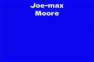 Joe-Max Moore - Net Worth, Age, Height, Birthday, Bio, Wiki!