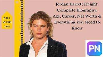 Jordan Barrett Net Worth, Age, Height, Bio, Birthday, Wiki!