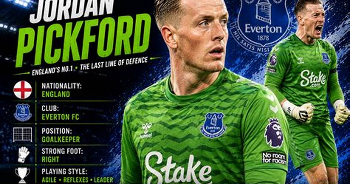 Jordan Pickford - Net Worth, Age, Height, Birthday, Bio, Wiki!