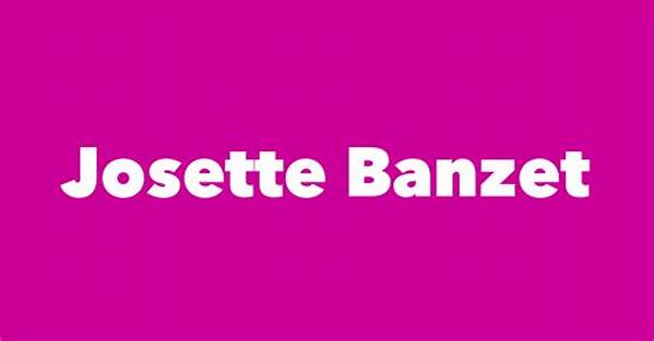 Josette Banzet - Net Worth, Age, Height, Birthday, Bio, Wiki!