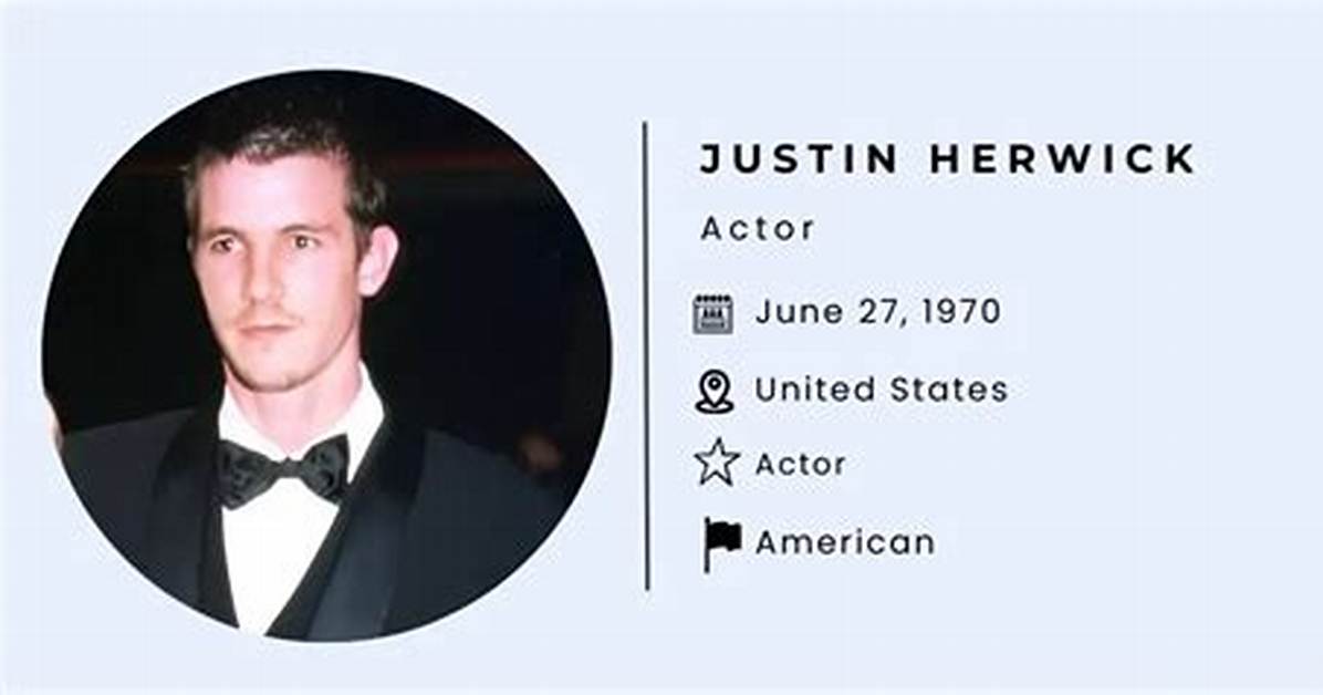 Justin Herwick Net Worth, Age, Height, Bio, Birthday, Wiki!