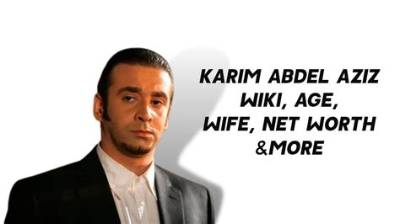Karim Abdel Aziz - Net Worth, Age, Height, Birthday, Bio, Wiki!