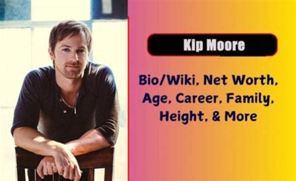 Kip Moore Net Worth, Age, Height, Bio, Birthday, Wiki!