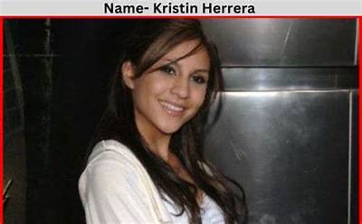 Kristin Herrera Net Worth 2024, Age, Height, Bio, Birthday, Wiki!