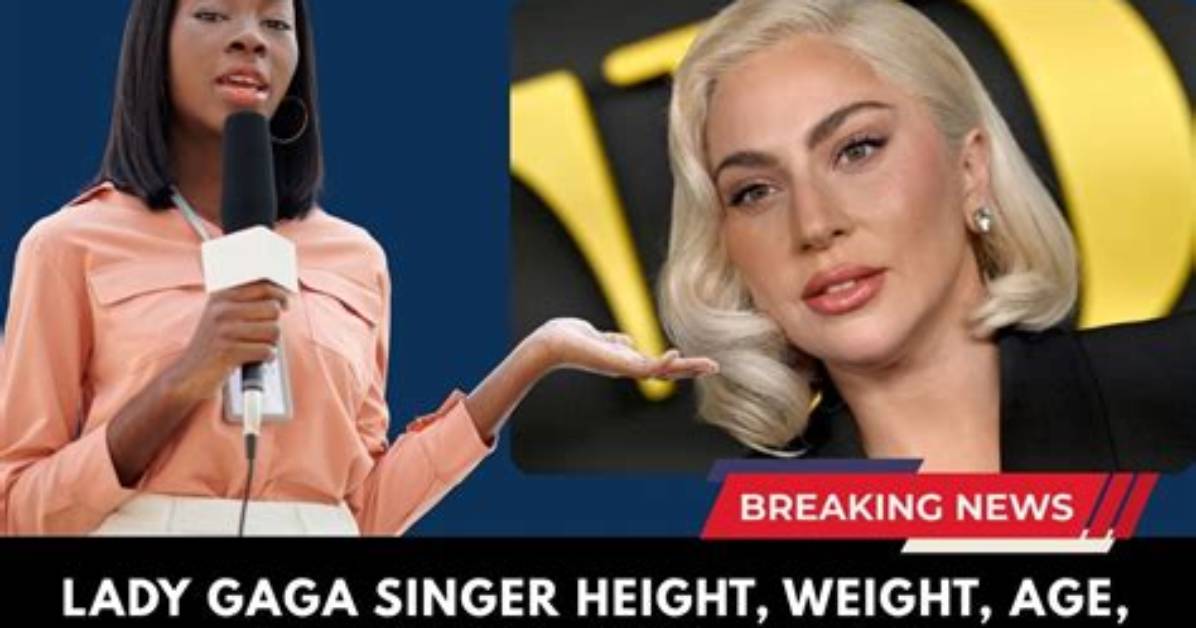 Lady Gaga Net Worth, Age, Height, Bio, Birthday, Wiki!