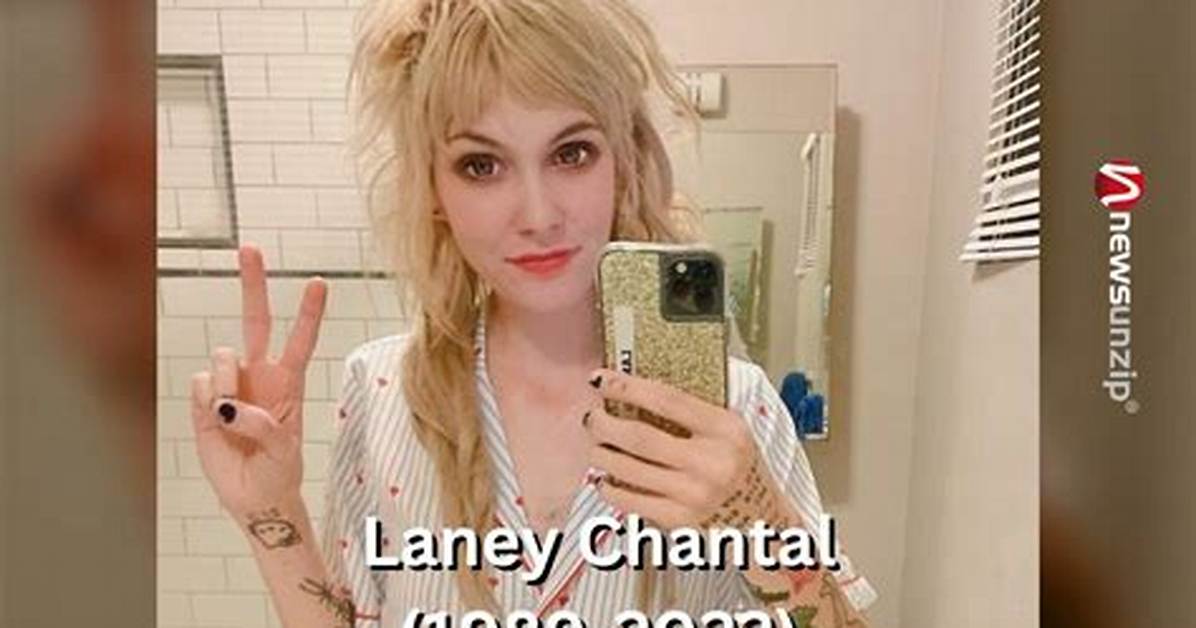 Laney Chantal - Net Worth, Age, Height, Birthday, Bio, Wiki!
