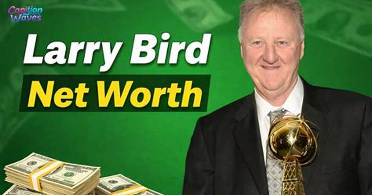 Larry Bird Net Worth 2024, Age, Height, Bio, Birthday, Wiki!
