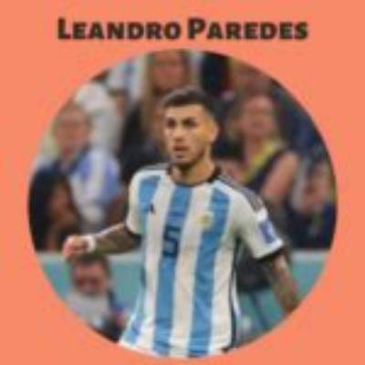 Leandro Paredes - Net Worth, Age, Height, Birthday, Bio, Wiki!