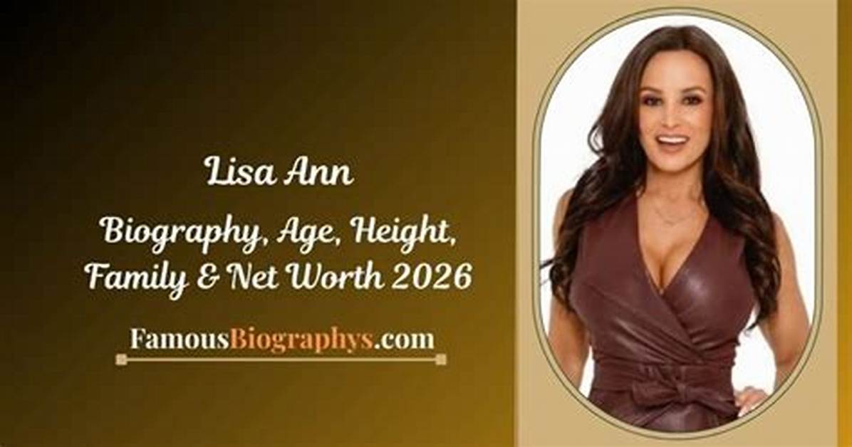 Lisa Ann Net Worth, Age, Height, Bio, Birthday, Wiki!