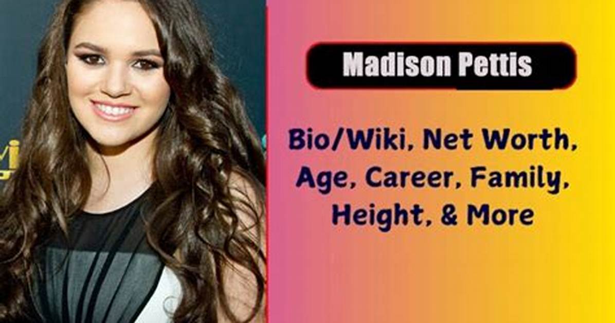 Madison Pettis Net Worth 2024, Age, Height, Bio, Birthday, Wiki!