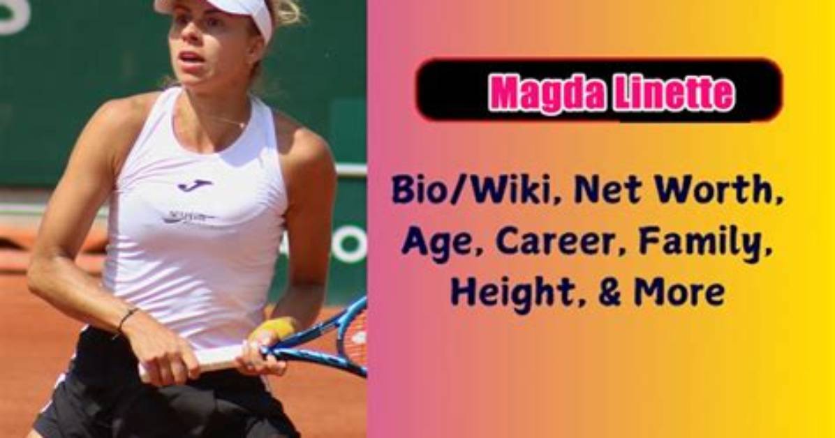 Magda Linette Net Worth 2024, Age, Height, Bio, Birthday, Wiki!