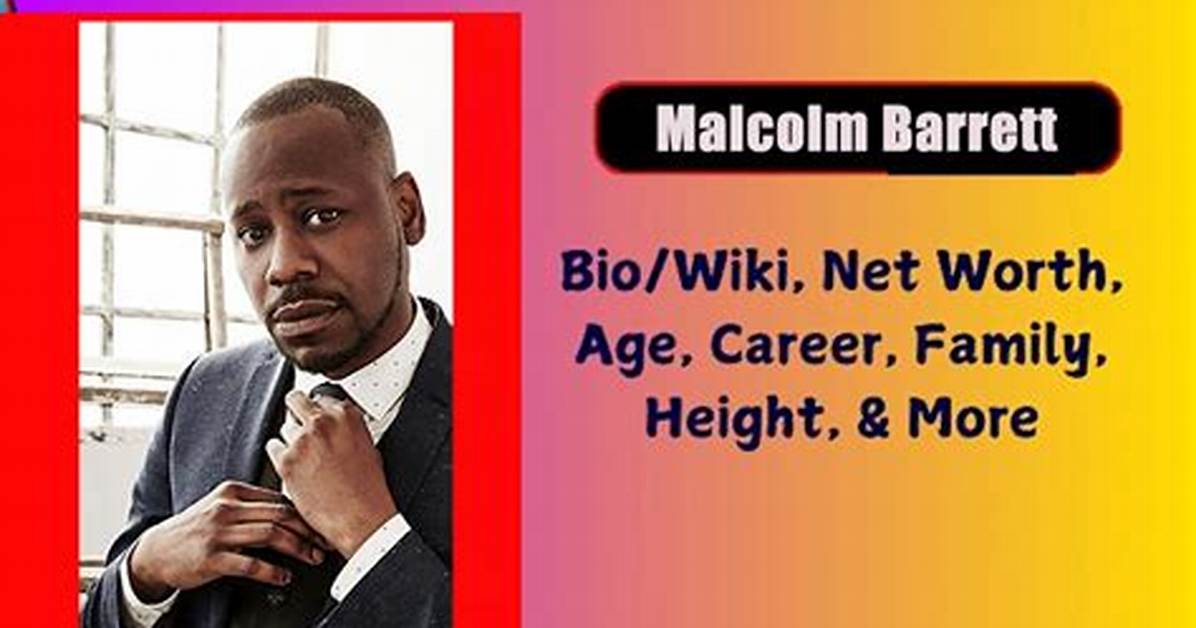 Malcolm Barrett Net Worth 2024, Age, Height, Bio, Birthday, Wiki!