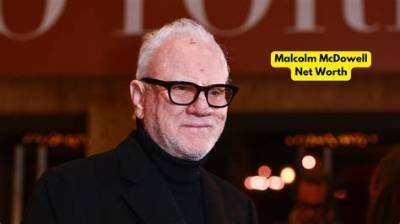 Malcolm Mcdowell Net Worth 2024, Age, Height, Bio, Birthday, Wiki!
