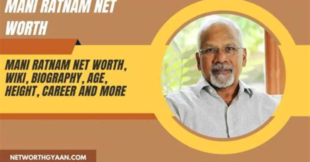 Mani Ratnam Net Worth, Age, Height, Bio, Birthday, Wiki!