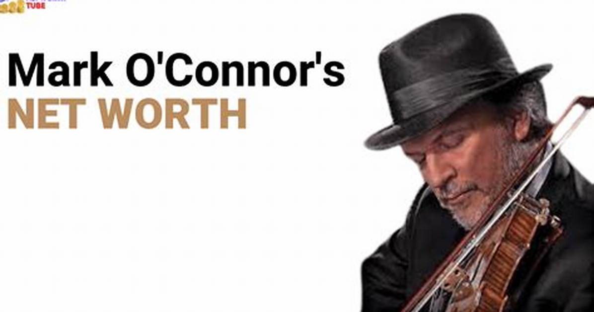 Mark O'connor - Net Worth, Age, Height, Birthday, Bio, Wiki!