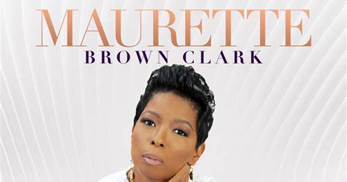 Maurette Brown Clark Net Worth, Age, Height, Bio, Birthday, Wiki!