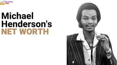 Michael Henderson Net Worth, Age, Height, Bio, Birthday, Wiki!
