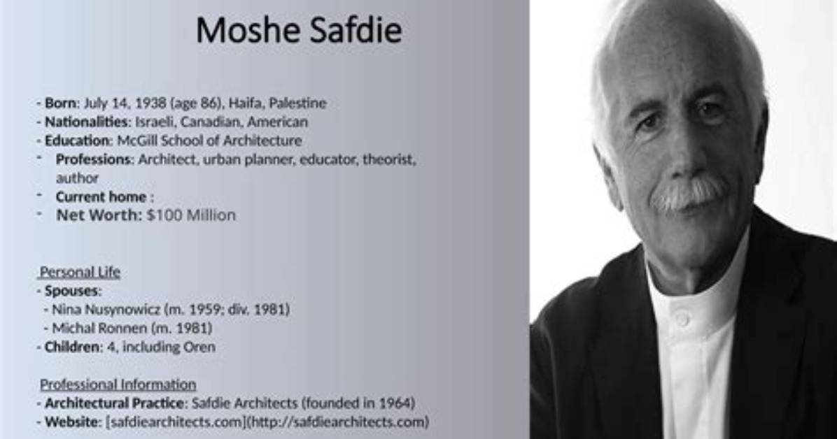Moshe Safdie - Net Worth, Age, Height, Birthday, Bio, Wiki!