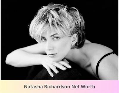 Natasha Richardson Net Worth 2024, Age, Height, Bio, Birthday, Wiki!