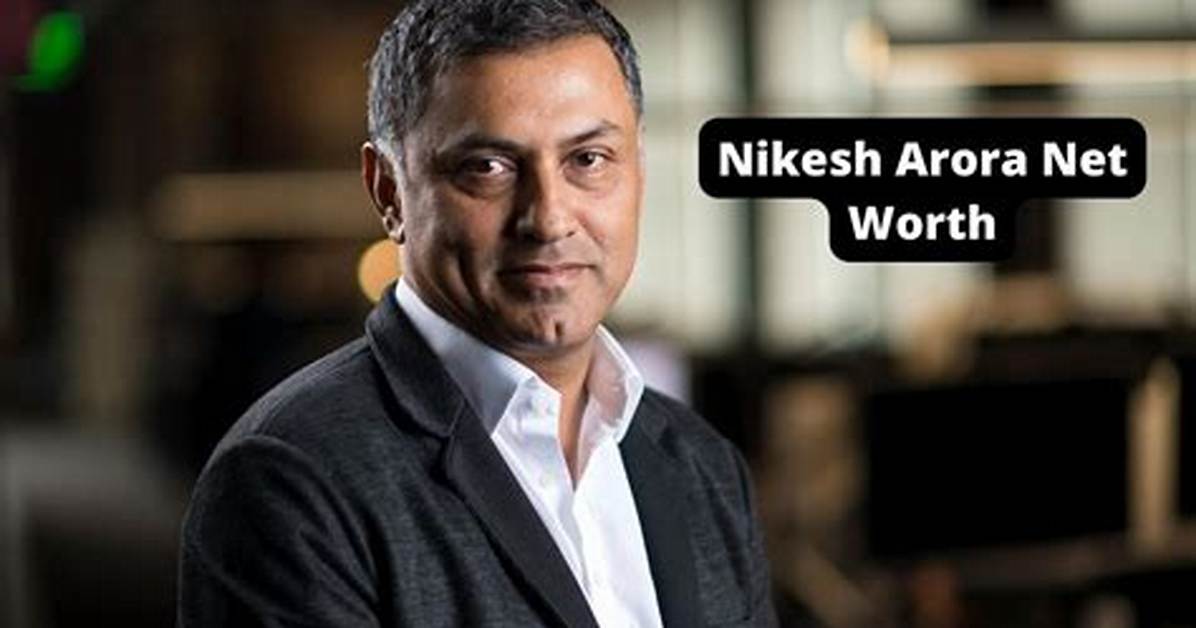 Nikesh Arora - Net Worth, Age, Height, Birthday, Bio, Wiki!