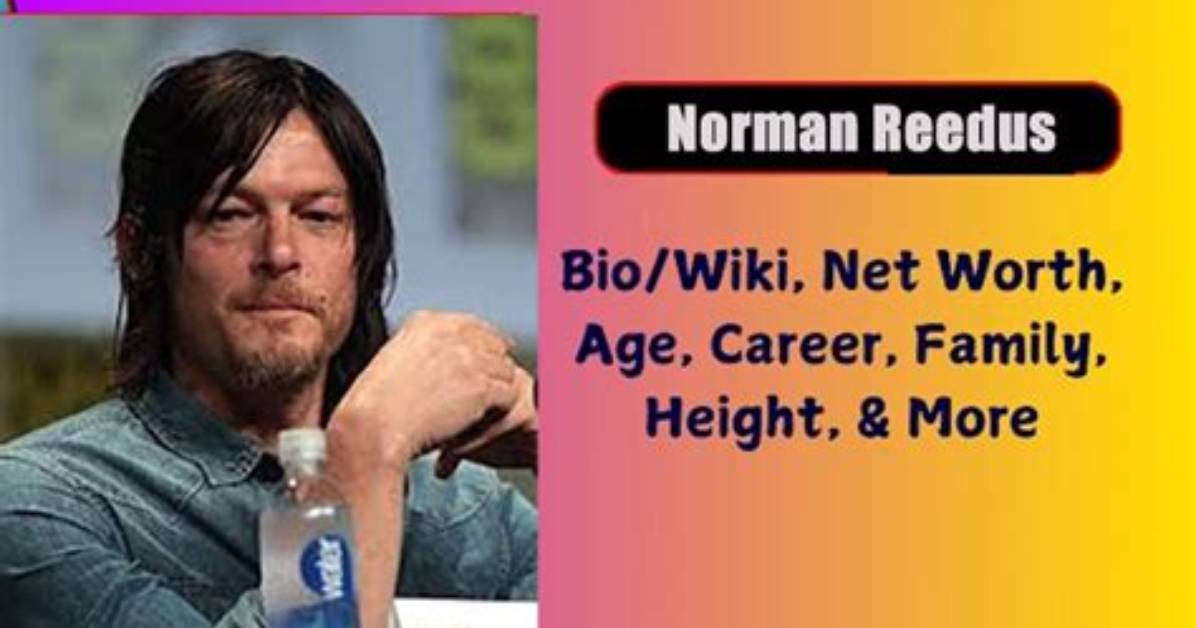Norman Reedus Net Worth, Age, Height, Bio, Birthday, Wiki!