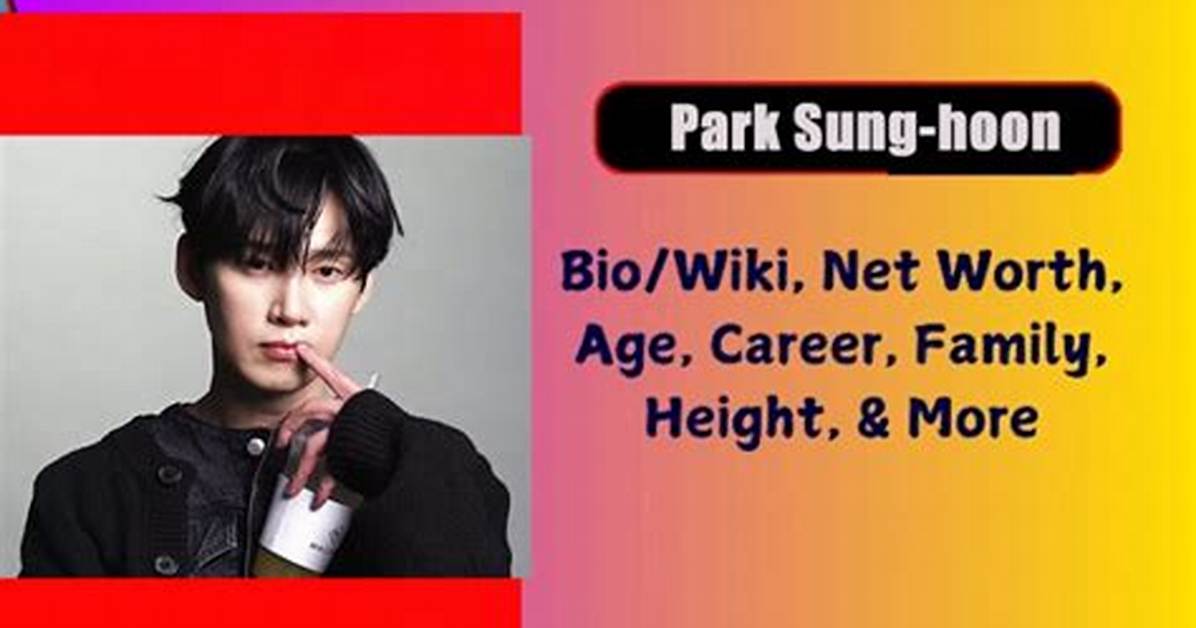 Park Sung-Hoon Net Worth, Age, Height, Bio, Birthday, Wiki!