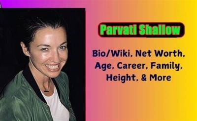 Parvati Shallow - Net Worth, Age, Height, Birthday, Bio, Wiki!
