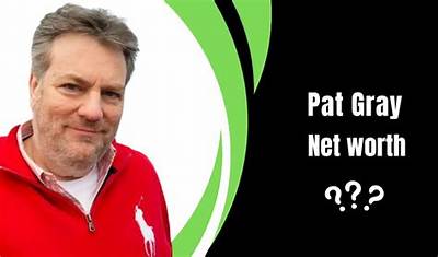 Pat Gray Net Worth, Age, Height, Bio, Birthday, Wiki!
