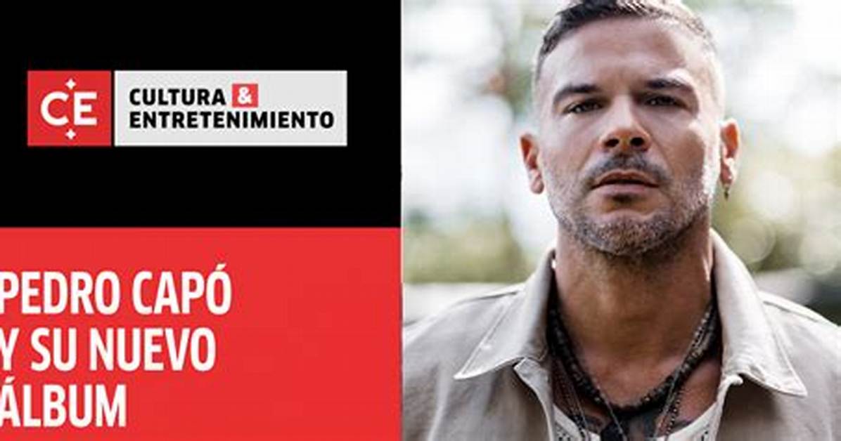 Pedro Cap%C3%B3 Net Worth Age Height Bio 400. Jpg