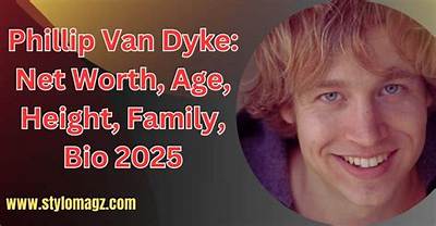 Phillip Van Dyke Net Worth, Age, Height, Bio, Birthday, Wiki!