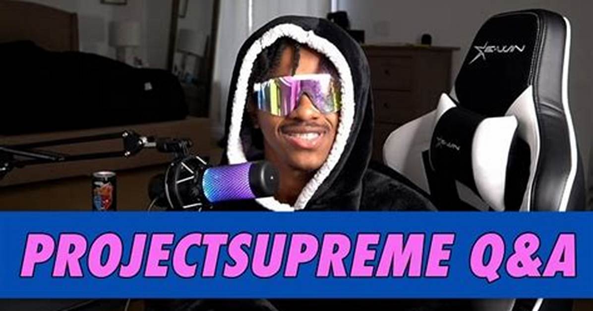 Projectsupreme Net Worth, Age, Height, Bio, Birthday, Wiki!