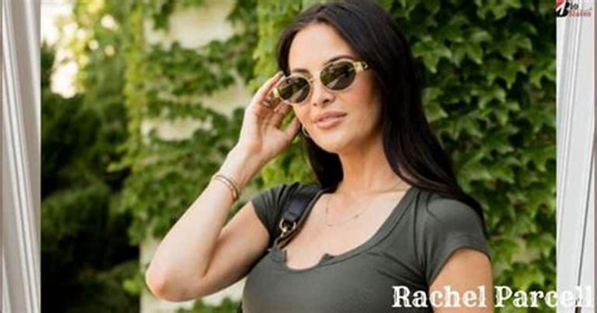 Rachel Parcell Net Worth, Age, Height, Bio, Birthday, Wiki!