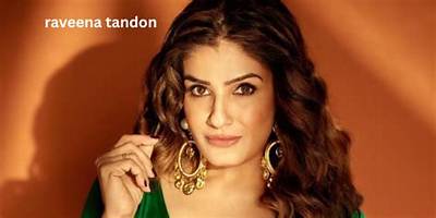 Raveena Tandon Net Worth, Age, Height, Bio, Birthday, Wiki!