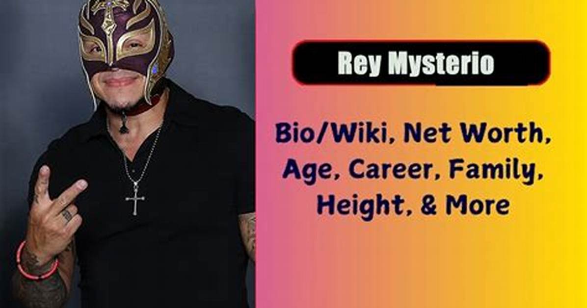 Rey Misterio Net Worth, Age, Height, Bio, Birthday, Wiki!