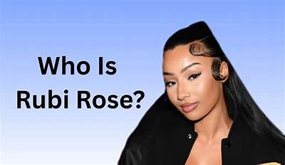 Rubi Rose Net Worth, Age, Height, Bio, Birthday, Wiki!