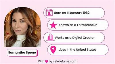 Samantha Speno - Net Worth, Age, Height, Birthday, Bio, Wiki!
